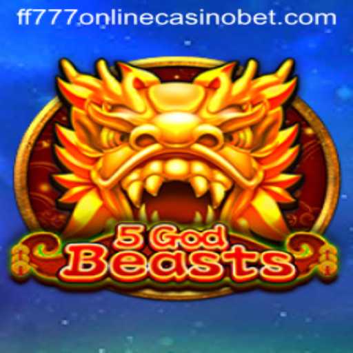 Exploring 5GodBeasts: A New Era in Online Gaming at FF777 Online Casino