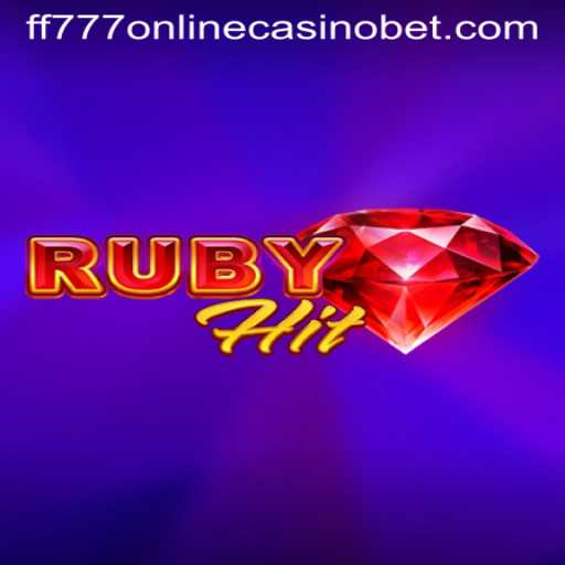Introducing RubyHit: A Thrilling Experience at FF777 Online Casino